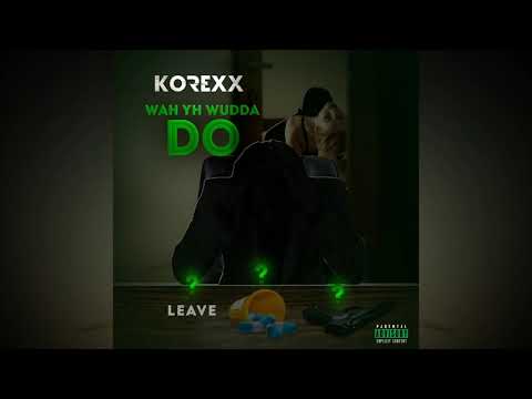 Korexx Wah Yh Wudda Do (Official Audio)
