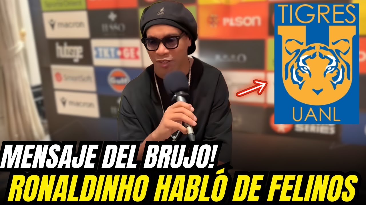 ¡BRUXO HABLÓ! RONALDINHO MANDA GUIÑO A TIGRES Y LA AFICIÓN SE ENCIENDE | NOTICIAS DE TIGRES HOY