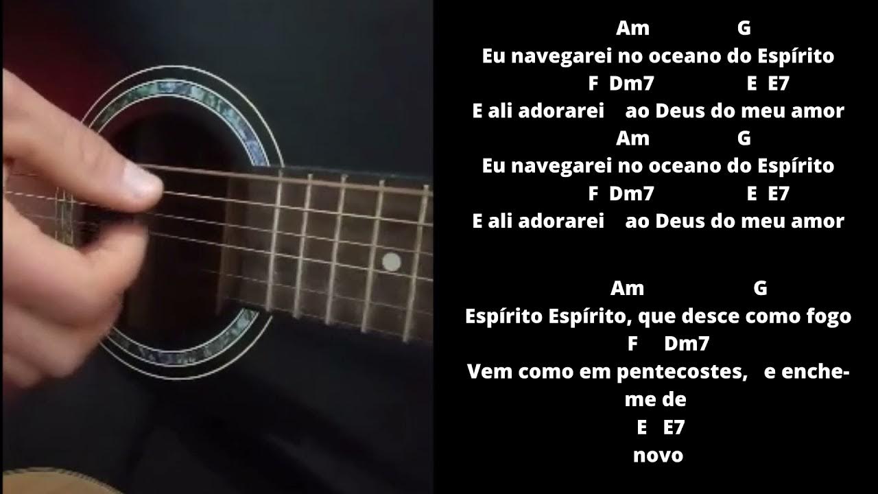 Eu navegarei no oceano do Espírito Com Cifra YouTube