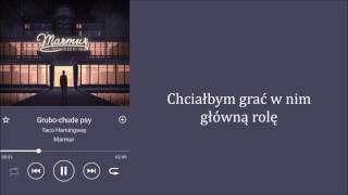 Video thumbnail of "Taco Hemingway - Grubo-chude psy (prod. Rumak) + TEKST"