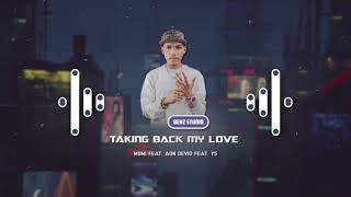 Taking Back My Love 2022 - BenzStudio RMX ( Momi & Aon Devid & YS )