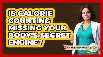 Is Calorie Counting Missing Your Body