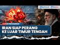 🔴Tak Mau Tunduk dengan AS, Iran Siapkan Strategi Perang Besar hingga ke Luar Timur Tengah