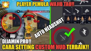 DIJAMIN PROTRIK SETTING CUSTOM HUD TERBAIK ! TRIK HEADSHOT FREE FIRE TERBARU - FREE FIRE