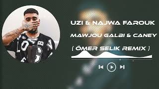 Uzi & Najwa Farouk - Mawjou Galbi ( Ömer Selik Remix ) yaktım yaktım kafayı tertemiz. Resimi