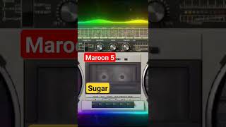 Maroon 5 - Sugar