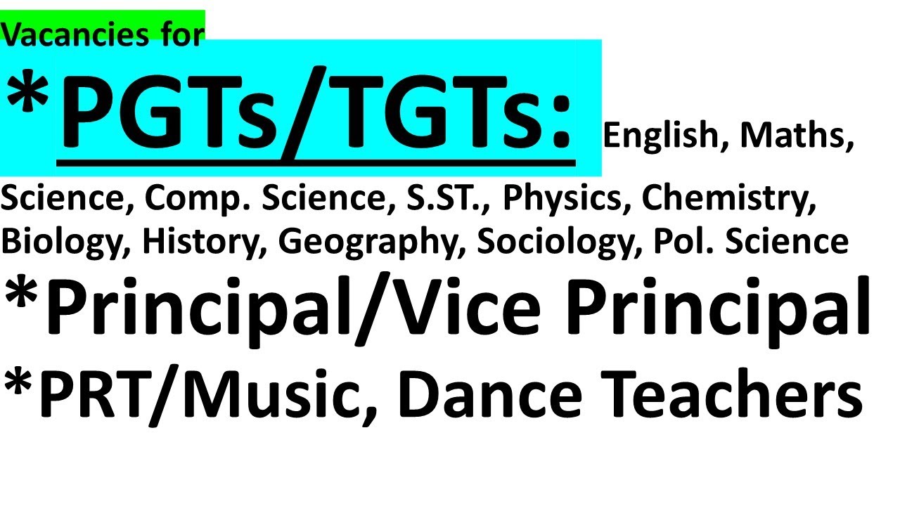 Pgts Vacancies for PGTs/TGTs/Principal/Vice Principal - Good Opportunity ...