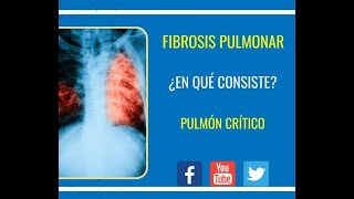 Fibrosis Pulmonar ¿De qué se trata?