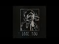 lil Happy lil Sad - Lose You (Audio)