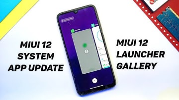 Miui 12 New System Launcher Update | New Blur Privacy App Preview | Mi New Gallery App Update
