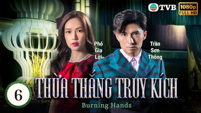 Image hình ảnh hình ảnh hình ảnh hình ảnh hình ảnh hình ảnh Hoàng Ngọc Phách - Phim TVB lồng tiếng Thừa Thắng Truy Kích (Burning Hands) 6/28 ...