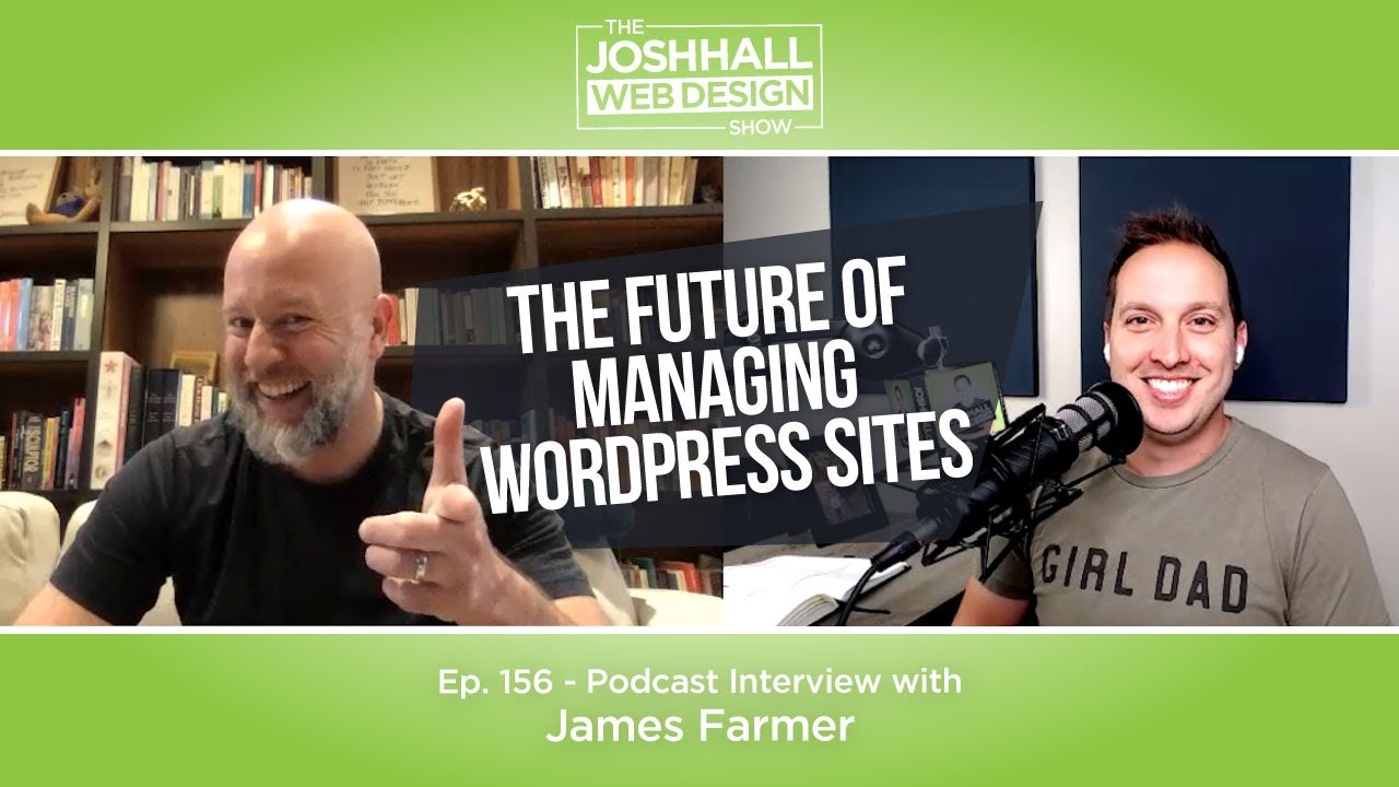 Update The Future of Managing WordPress Sites with James Farmer (CEO of WPMU DEV)