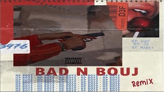 Hp Boyz - Bad N Bouj Remix (Prod. Ewan Carter)