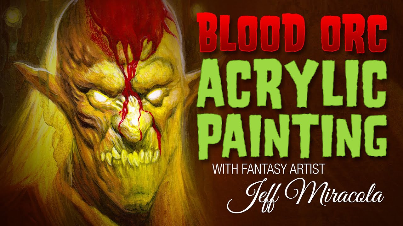 Blood Orc Acrylic Painting with Fantasy Artists Jeff Miracola