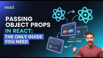 Passing Object Props in React: The Only Guide You Need