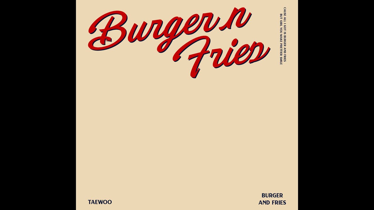 태우(TAEWOO) 'Burger n fries' (Official Lyric Video)
