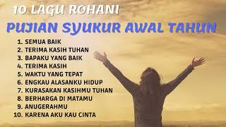 Pujian Syukur Awal Tahun (10 Lagu Rohani)