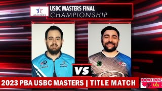 2023 PBA USBC Masters Title Match | Michael Martel vs Anthony Simonsen by Bowling R Us 2,518 views 7 months ago 20 minutes