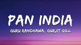 PAN INDIA Lyrics - Guru Randhawa, Gurjit Gill | HOME RULE Thumb