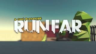 Run Far: A Cool Prototype Trailer