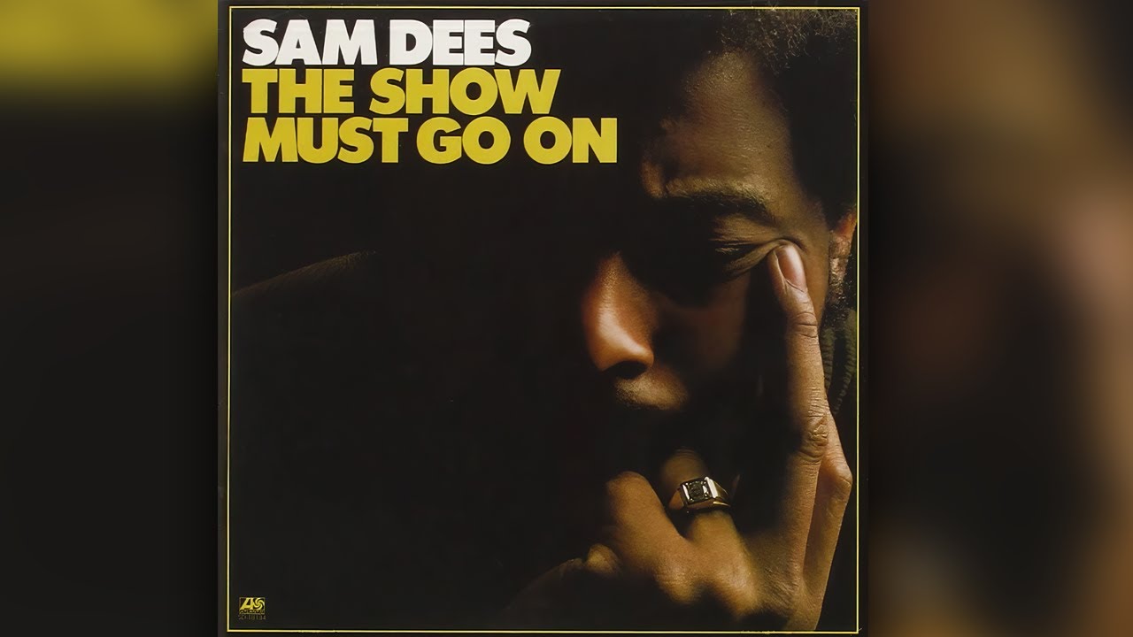 Sam Dees - The Show Must Go On - YouTube