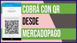 Cómo COBRAR con Código QR en Mercado Pago  [Ejemplo REAL 2023]