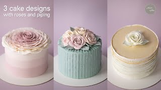 장미와 파이핑으로 완성하는 케이크 디자인 3가지, 3 cake designs with roses and piping