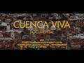 CUENCA VIVA - (Documental - Full Version) 4k