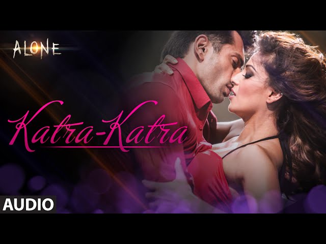 'Katra Katra' FULL AUDIO Song | Alone | Bipasha Basu | Karan Singh Grover class=