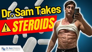 Dr. Sam Admits To Taking Steroids