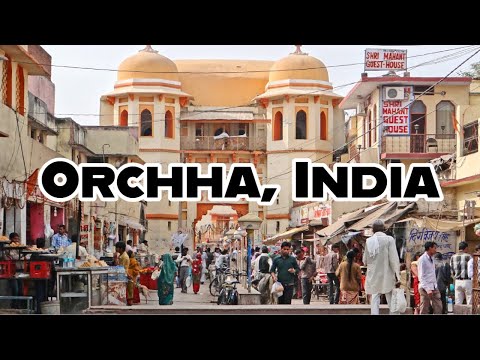 Little Known Places of India | The Magical Town of Orchha