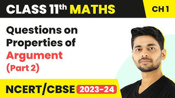 Questions on Properties of Argument (Part 2) | Maths Class 11 Chapter 1 | CBSE 2024-25