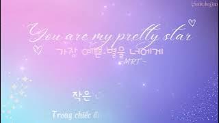 [VIETSUB] You are my pretty star (가장 예쁜 별을 너에게) -  MRT (마리탱)
