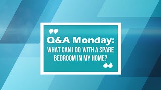 What can I do with a spare bedroom in my home? | Q&A Monday