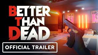 Better Than Dead - Official Launch Trailer