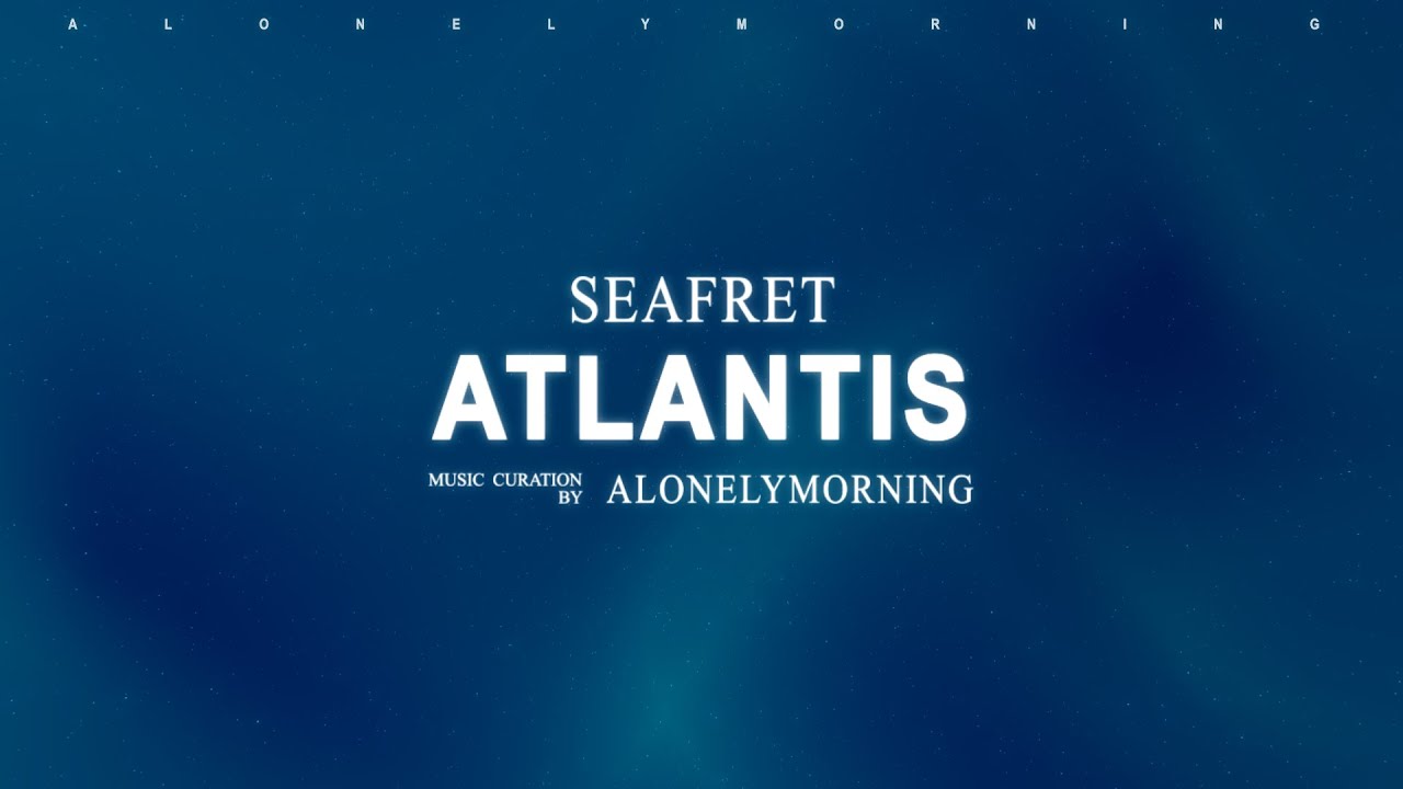 Seafret - Atlantis (Lyrics)