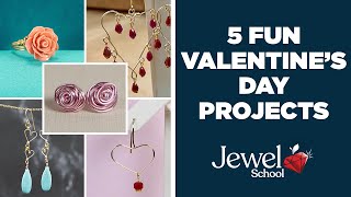 5 FUN AND EASY VALENTINES DAY PROJECTS | JEWELRY 101