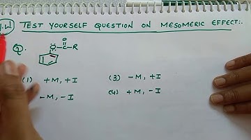 Test yourself Solution to Trick to solve Mesomeric Effect Questions Easily/General organic chemistry