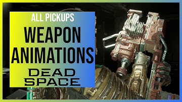 Dead Space Remake: All Weapon Pickup Animations