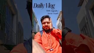 Day 66 | Server me RAM dali aur Server Start hi nahi hua | Daily Vlog #dailyvlog #365dayschallenge