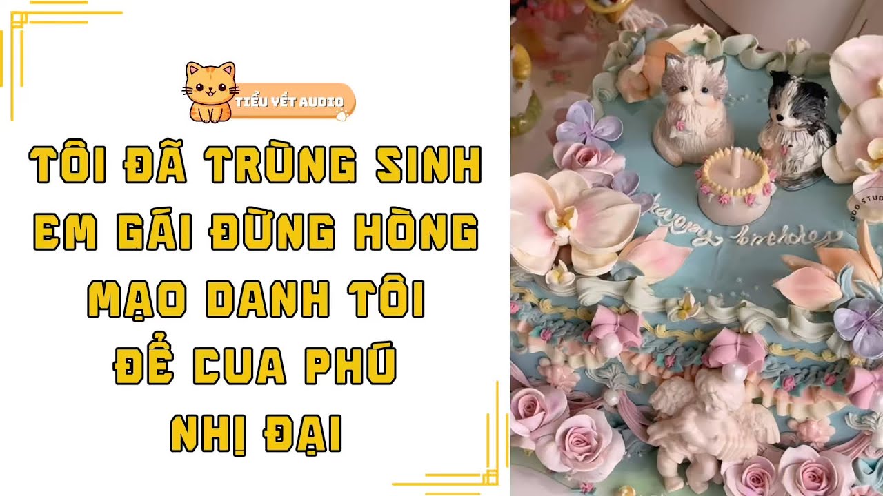 FULL | TRÙNG SINH KHÔNG ĐỂ EM GÁI CƯỚP THÂN PHẬN CỦA TÔI YÊU ĐƯƠNG VỚI PHÚ NHỊ ĐẠI | TRUYỆN AUDIO