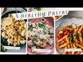 3 HEALTHY PASTA RECIPES - Easy Vegetarian Meal Ideas