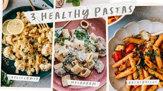 3 HEALTHY Vegetarian PASTAS That Are Actually Delicious!