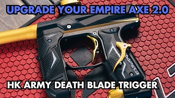Upgrade your Empire Axe 2.0! HK Army Death Blade Trigger | Installation Video