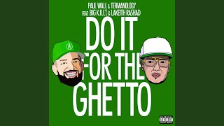 Do It For The Ghetto (Feat. Big K.R.I.T. & Lakeith Rashad)