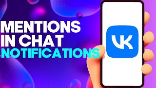 How to Show or Hide Mentions in Chat Notifications Content on Vk App on Android or iphone IOS screenshot 5