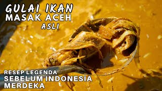 GULAI IKAN PAYA KHAS ACEH (Proses Pembuatan & Aneka Menu Masakan Aceh Besar)