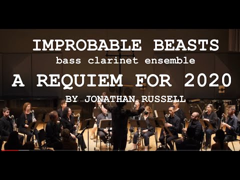 Jonathan Russell: A Requiem for 2020, for 14 bass clarinets