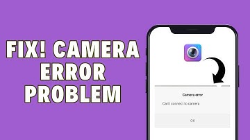 Fix Camera Error !! Can