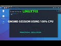 Linux  gnomesession using 100 cpu